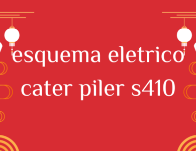 esquema eletrico cater piler s410